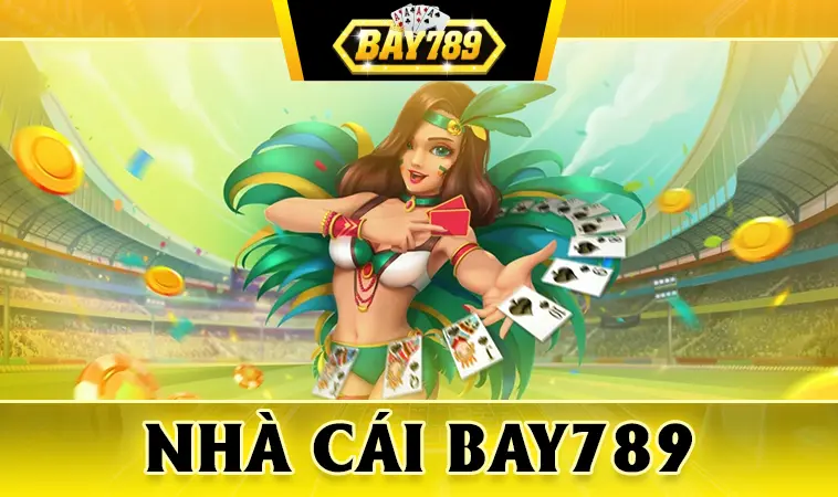  Nhà Cái Bay789 – Điểm Đến Cá Cược Hàng Đầu Cho Dân Chơi