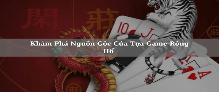 Cách Tham Gia Dragon Tiger Nhà Cái BAY789 Đơn Giản Nhất