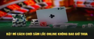 Hướng Dẫn Tham Gia Sâm Lốc 7Club Hiệu Quả Cho NewBie